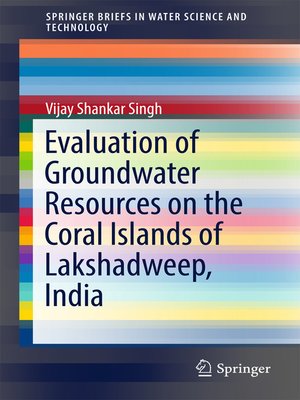cover image of Evaluation of Groundwater Resources on the Coral Islands of Lakshadweep, India